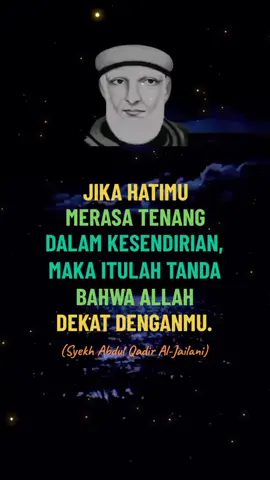 Kata-kata Hikmah Syekh Abdul Qadir Al-Jailani.  #syekhabdulqodiraljaelani #waliullah #katahikmah #katamutiaraislami #nasehatislami #katabijak #kalamhikmah #sufi #fyp #foryourpage #fypシ゚viral 