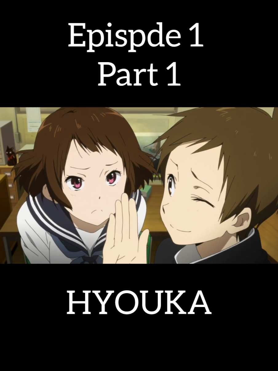 Hyouka Episode part 1..🔥🍿wait is over now 🔥#animefyp #animemoments #unfreezemyacount #hyouka #animerecommendations #viraltikto #episode #viralditiktok 