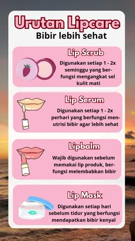 urutan lip care yang wajib kalian tau agar bibir jadi lebih sehat🥰 #lipcare #lipcareroutine #lipcaretips 