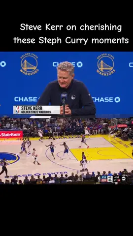 Steve Kerr on cherishing these Steph Curry moments  #NBA #stephcurry #warriors #basketball 