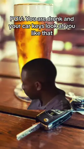#drunkaf #drink #drive #car #key #carkey #mem #memestiktok #fyp #safe #funnymemes #Meme #witz #crazy #day #beer #alcoholismo #alkohol 