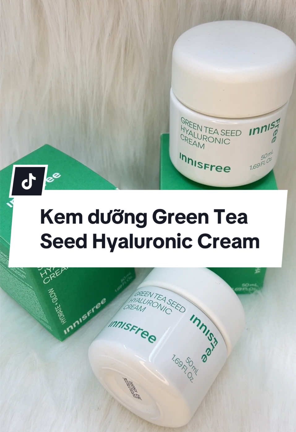 Dưỡng ẩm căng mọng cùng Kem Dưỡng Green Tea Seed Hyaluronic Cream chiết xuất từ trà xanh của Innisfree 🥰 #ThefaceshopBacNinh #yehwadam #ohuivietnam #beautyboxvietnam #cleanbeauty #ultimateteam #fmgt #goodal #clio #myphamchinhhang #xhuong #fyp #xuhuongtiktok 