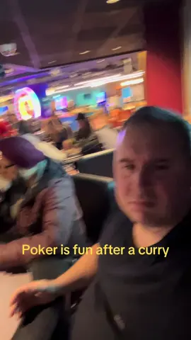 Poker after a curry 