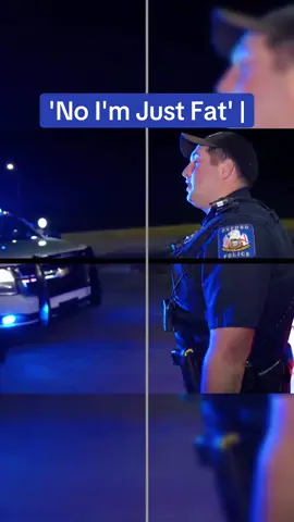 'No I'm Just Fat' | #cops #copsoftiktok 