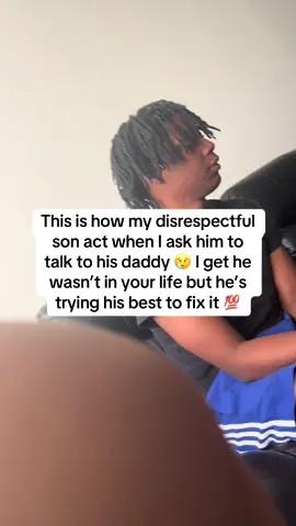 This is how my disrespectful  son act when I ask him to  talk to his daddy 😢 I get he  wasn’t in your life but he’s  trying his best to fix it 💯 #Trending #fyp #viral 