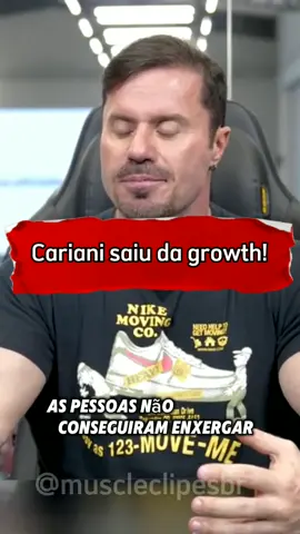 tiozão saiu da growth?! #cariani #foryoupagе 