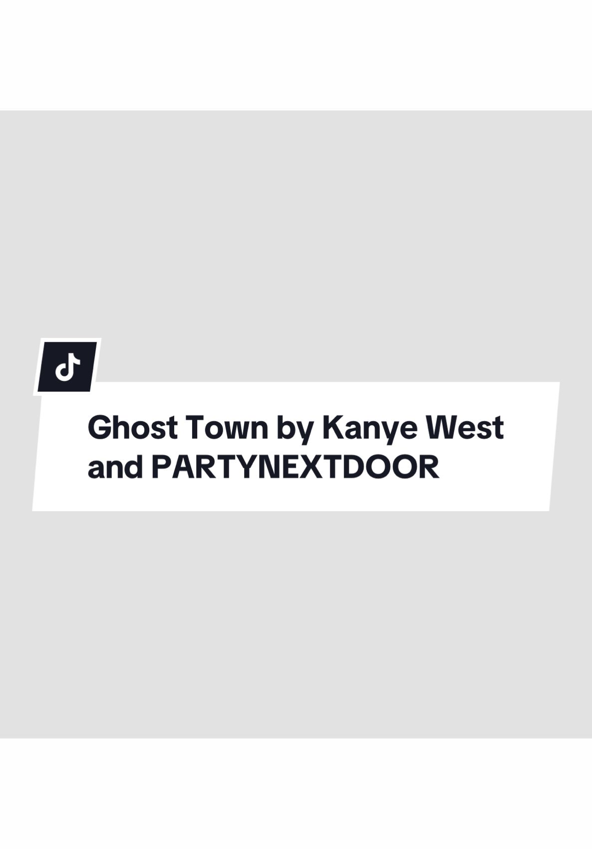 Ghost Town by Kanye West and PARTYNEXTDOOR | #kanyewest #partynextdoor #ghosttown #lyricsedit #trending 