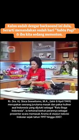 Pas bangun ibu kita udah duduk manis sendirian sambil nontonin bu sisca 😁  #siscasoewitomo #aroma #aromaindosiar #nostalgia90an #nostalgia2000an #busiscasoewitomo #chefindonesia #jadoel #90an #2000an @SiscaSoewitomo 