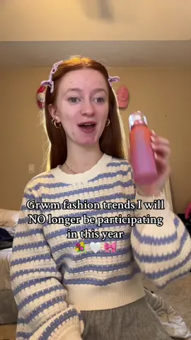 Fashion trends I won't be participating in this year! 💐🤍🎀 #fyp #grwm #grwmroutine #grwmmakeup #fashion #trends #fashiontrends #controversy #controversial