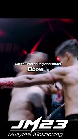 Sát thủ của những đòn sát thủ Elbow 🔪 #CapCut #xuhướng #muaythai #kickboxing #boxing #tapluyen #training #trending #thaifight #elbow #dalat #jm23muayclub 