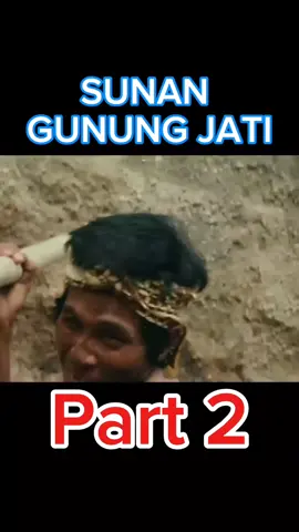 Film Jadul SUNAN GUNUNG JATI PART 2