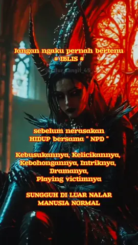 npd iblis berwujud manusia #npd #MentalHealth#sakit #jiwa  #narsisticpersonalitydisorder #npdsurvivor #foryoupage #fyp 