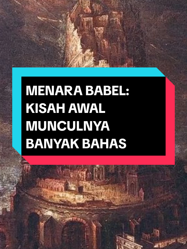 Menara Babel: kisah awal munculnya banyak bahasa  #sejarah #menarababel #menara 