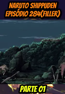 Naruto Shippuden(EPI 284 Filler) PT 01 DUB #sai #rocklee #kakashi ##narutouzumaki #fyp #anime #narutoshippuden #animeedit #narutoedit #narutodublado #quartaguerraninja #edotensei