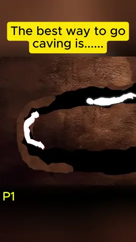 The best way to go caving is......P1