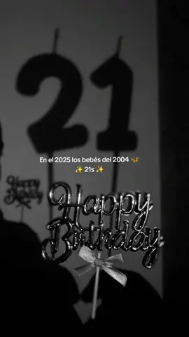 #fyppppppp #viral_video #21 #cumpleaños #feliz #2025 