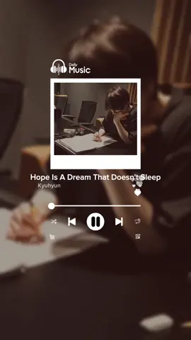 Kyuhyun - Hope Is A Dream That Doesn't Sleep #music #song #kpop #kyuhyun #superjunior #musik #lagu #kpopsong @superjunior_smtown 