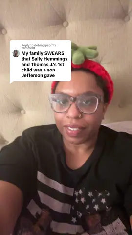 Replying to @debragipson1 I think you have a case! #historytok #sallyhemings #blackhistory 