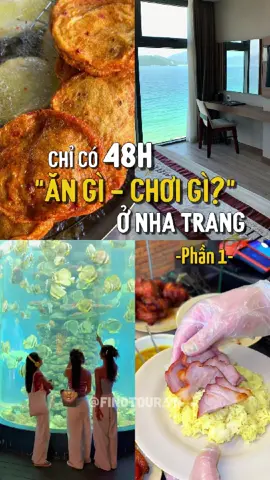 Chỉ 48h “Ăn gì, chơi gì?” ở Nha Trang - Phần 1 #findtour #dulich #nhatrang #dulichnhatrang #nhatrangcity #nhatrangbeach #nhatrangdidau #nhatrangangi #nhatrangchoigi #diadiemanuong #diadiemanuongnhatrang #anvatnhatrang #khanhhoa #nhatrang79 #nhatrangtravel #tet2025 #trainghiem #viral #leanrontiktok #xuhuong #xuhuongtiktok #xh #fypシ #fypage #foryou #foryoupage 