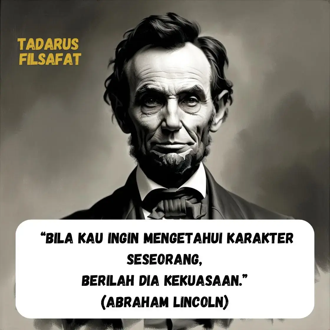 Saat kekuasaan datang, lihat siapa yang tetap rendah hati, dan siapa yang berubah jadi tirani.”