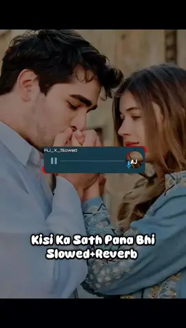 Part 403 | Kisi Ka Sath Pana Bhi Full Song Use 🎧🎧 ( Slowed+Reverb ) #trindingsong #fullsong #videoviral #slowedandreverb #useheadphones🎧 #1millionaudition #slowreverb #slowed #slowreverbsongs #goviral #foryoupage❤️❤️ #fyp #growmyaccount #unfreezemyacount #viewsproblem #aj_x_slowed_official @stmusic120 @malik.edits65 @tan_xiowey @malikazeem3 @awais_live_12