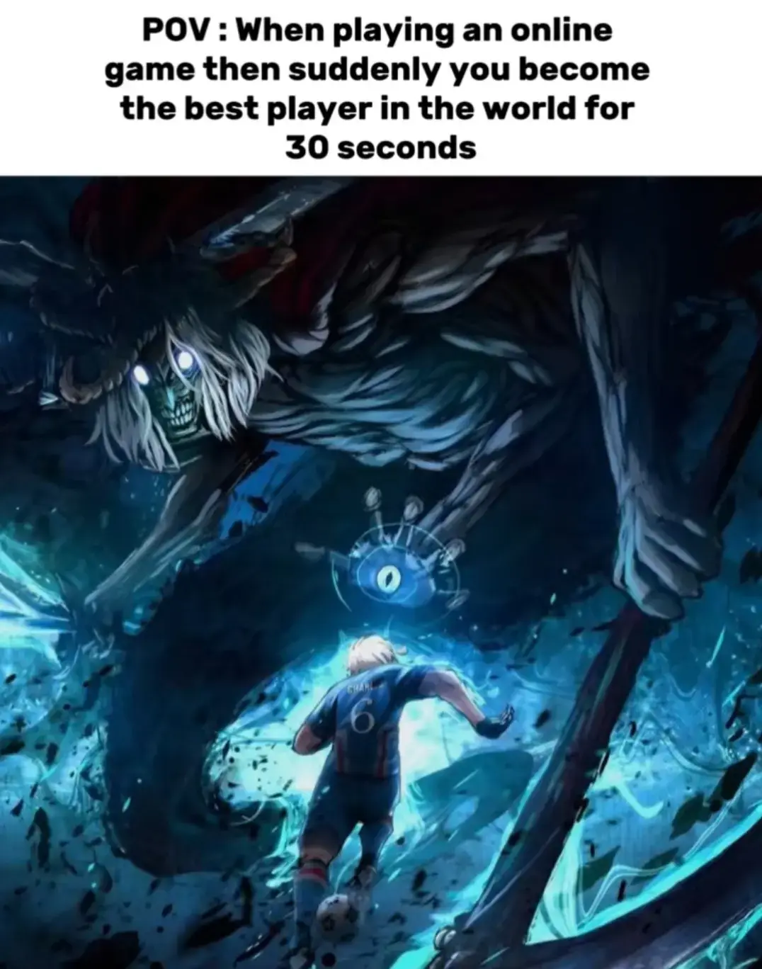 POV : When playing an online game ther suddenly you become the best player in the world for 30 seconds
