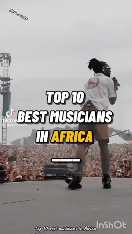 TOP 10 MUSCIANS IN AFRICA these are the top rankes muscian in africa sa of 2025 #foryoupageuganda🇺🇬 #creatorsearchinsights #twalikoo #jaytonemustshine #jaytonemusic #hustledontbattle #africanmusic#music#segirinya