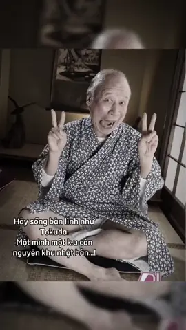 #CapCut Hãy sống bản lính như ông @Tokuda #xuhuongtiktok 