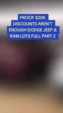 PROOF $20K DISCOUNTS AREN'T ENOUGH DODGE JEEP & RAM LOTS FULL PART 2 #proof #fyp #news