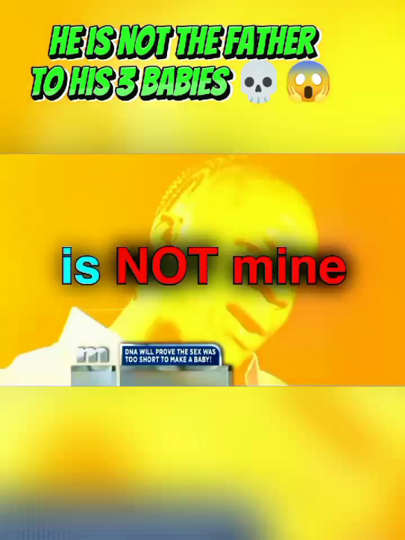 he is not the father to his 3 babies 💀💀💀💀 #fyp #fypviral #realityshow 