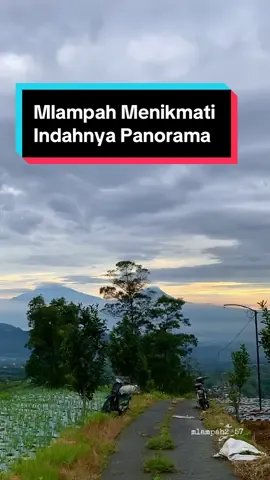 Mlampah” menikmati keindahan alam 🌿❤️#mlampah2_57 #fyp #fypviralシ #pemandanganalam #pemandangan #wisata #wisatamagelang #magelang24jam #videoestetik #videoestetikalam #sunrise #sunrisemusic #sunriseview #berburusunrise2025🌞❤️🌿 #videoestetiksunrise #jalanjalanalatiktok🌲🌿 