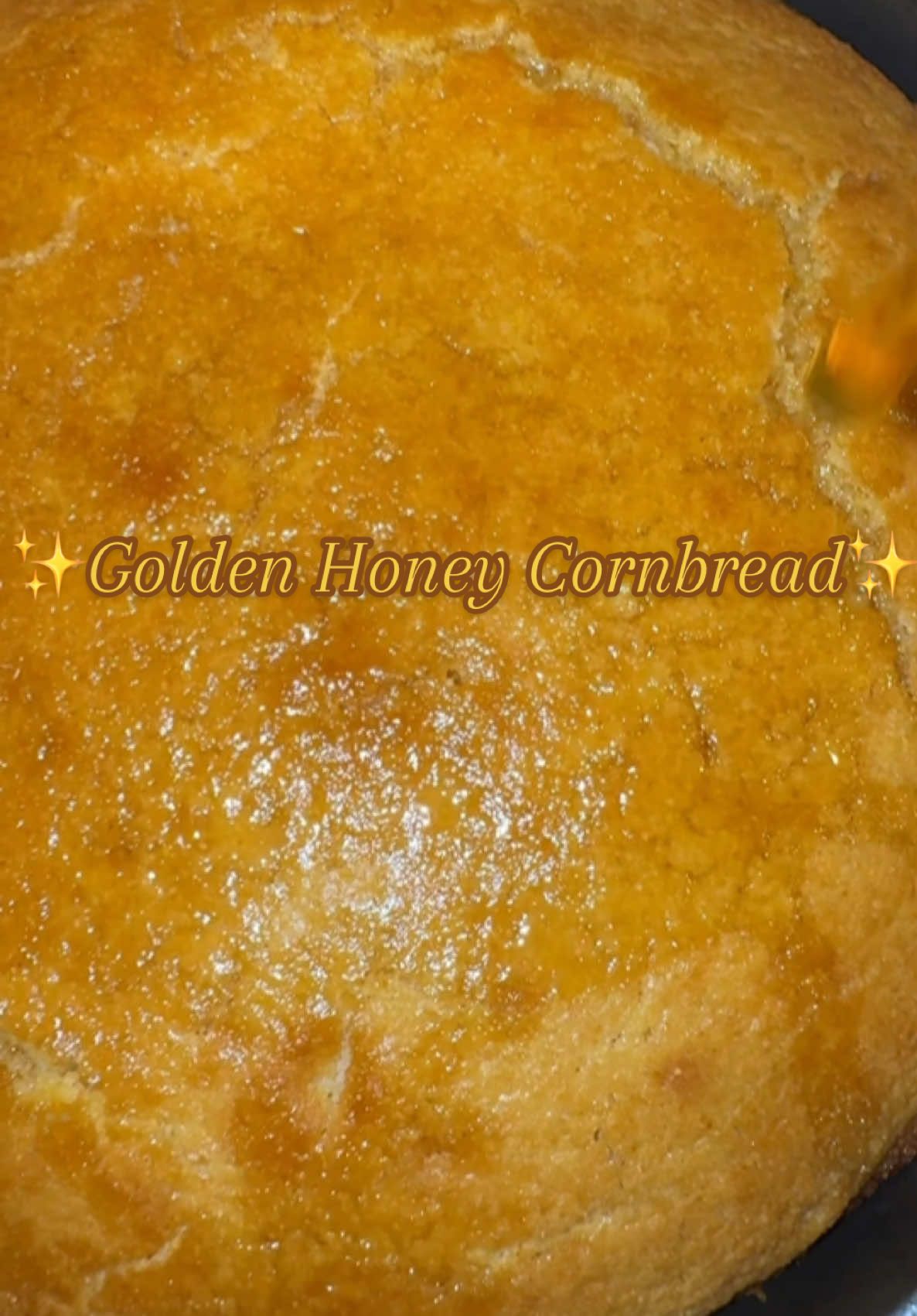 ✨Golden Honey Cornbread ✨  	1. Preheat your oven to 400°F.  	2.	Prepare your baking pan by greasing it with nonstick spray, butter, or your preferred method. 	3.	In a mixing bowl, combine 1 cup of all-purpose flour, 1 cup of cornmeal, 1/4 cup of granulated sugar, 1 tablespoon of baking powder, 1 cup of heavy cream, 1/2 stick (1/4 cup) of melted butter, 1 tablespoon of honey, and 2 beaten eggs. Mix until the batter is smooth and well combined. 	4.	Pour the batter into the prepared baking pan. 	5.	Bake for 20–25 minutes, or until a toothpick inserted in the center comes out clean. 	6.	Drizzle honey over the top while the cornbread is still warm. 	7.	Let cool slightly, then serve and enjoy!