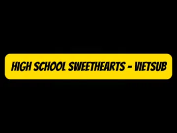 High School Sweethearts (Melanie Martinez) - Vietsub #highschoolsweethearts #vietsub #englishsong #translate #music