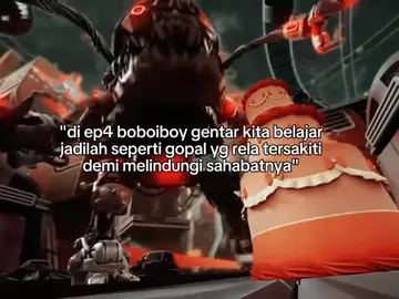 jadi la seperti gopal yg rela tersakiti demi melindungi sahabatnya #fypシ #boboiboy #boboiboygentar #gopal #sahabat 
