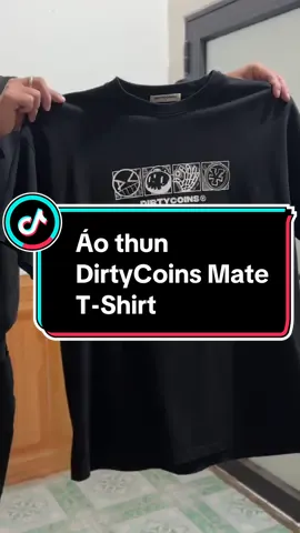 Áo thun DirtyCoins Mate T-Shirt #aothun #aothunnam #axishop01 #viral #fyp #outfit #tiktokshop #muataitiktokshop #tshirt 