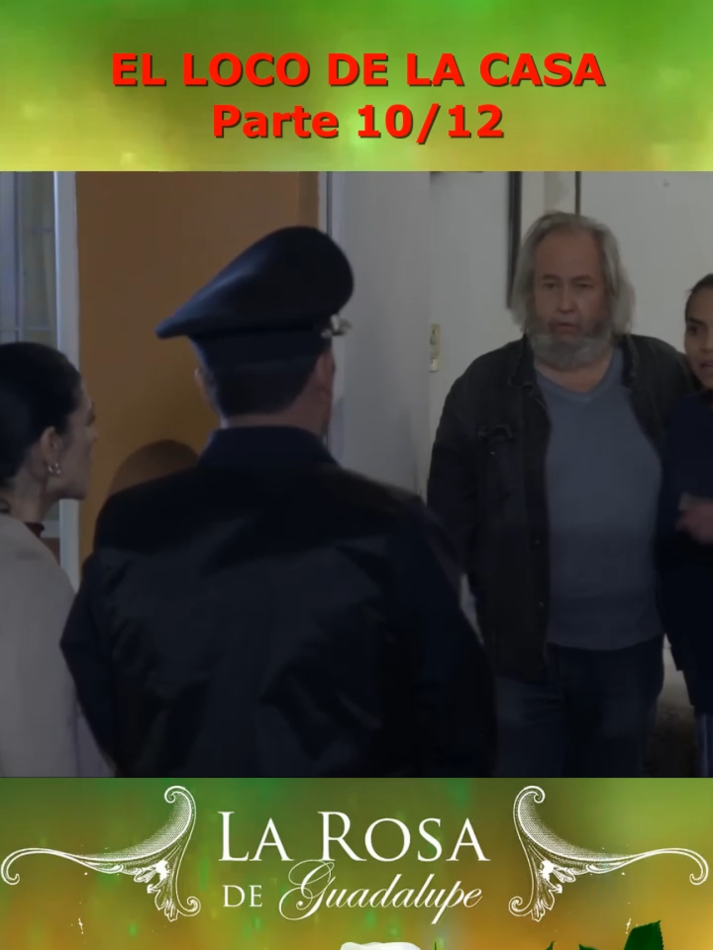 La Rosa🌹 de guadalupe 2025 | EL LOCO DE LA CASA