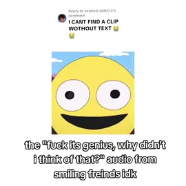 Replying to @expired_milk112 I haven't watched a blink of smiling freinds lol #smilingfriendsadultswim #smilingfriends #smilingfreindsshow #whydidntithinkofthat #relateable #viral #fyp #plslike #cropped #croppedforyou #crop #croppedmeme 