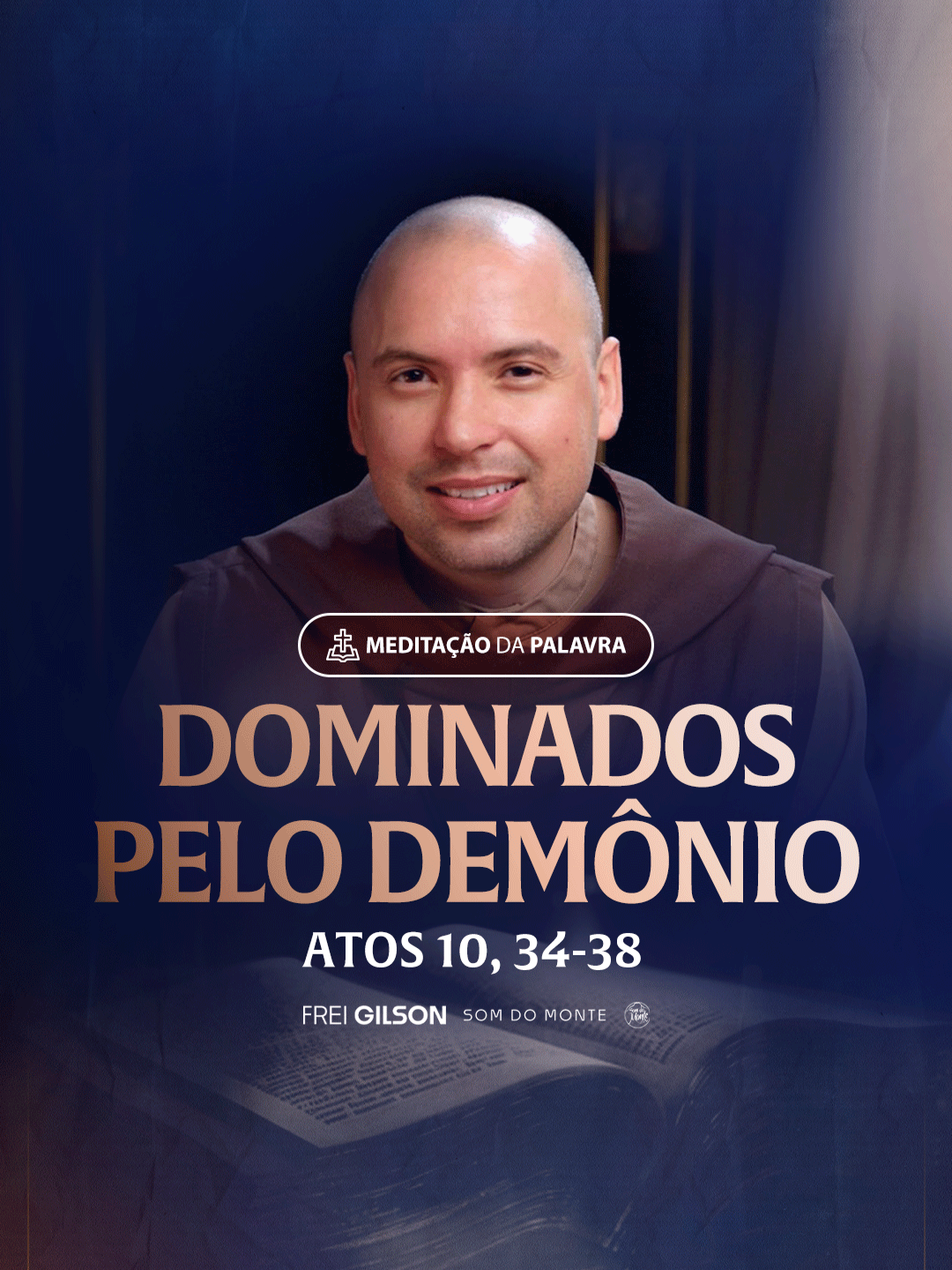Dominados pelo demônio | (Atos 10, 34-38) #2223 #freigilson #carmelitasmensageiros #meditaçãodapalavra #homilia #evangelho #pregacao #oracao #jesus