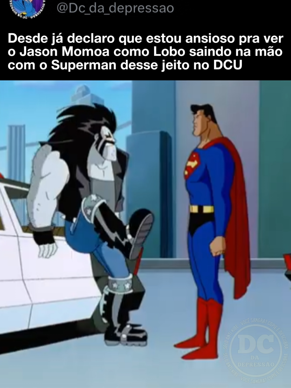 Se não for assim eu nem quero #superman #lobo #dc #dcu #jasonmomoa #jamesgunn #foryou #fyp 