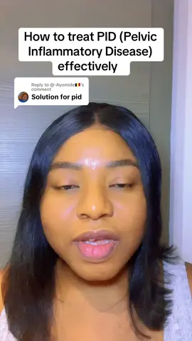 Replying to @@-Ayomide🇧🇪 solution and treatment for PID#pid #pelvichealth #treat #infection #treatment #solution #infertility #fyp #fyppp #nursenazareth 