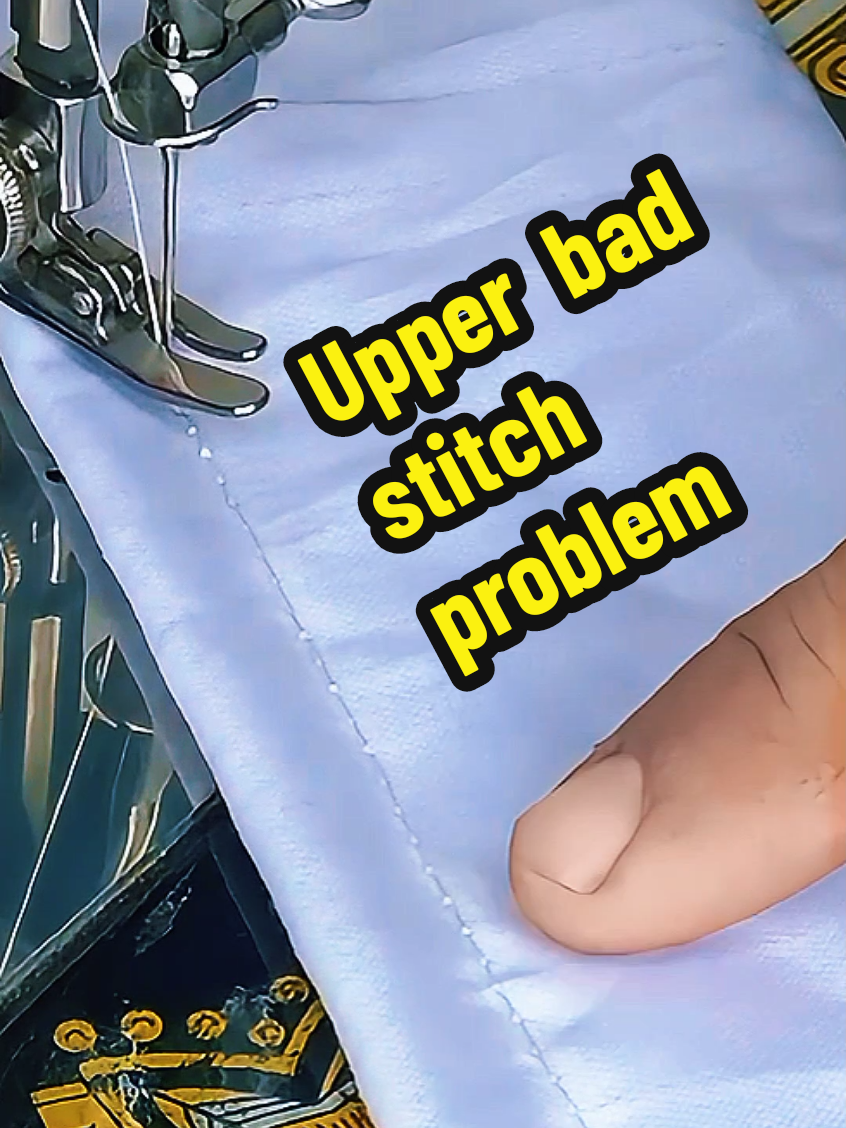 Upper bad stitch problem solved. #sewing #sewingmachine #sewingtips #tipsandtricks  #silai #tips #sewinghacks #sewingmachineservice #household #sewingtutorial #sewingmachinewigs 
