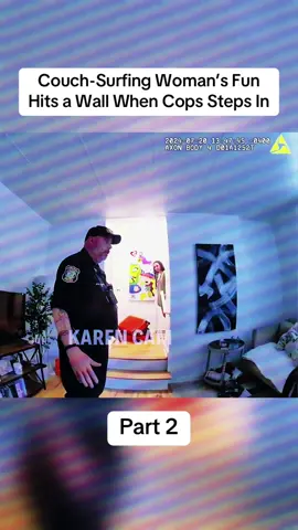 Couch-Surfing Woman’s Fun Hits a Wall When Cops Steps In part 2 #cops #copsoftiktok #police #policeofficer #bodycam #crime #truecrime #truestory #foryou #fyp 