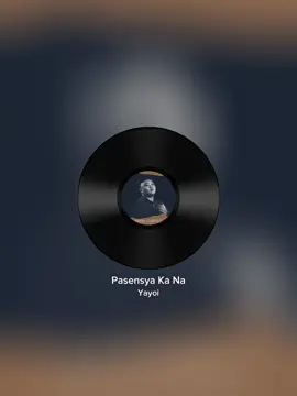 Pasensya Ka Na | Yayoi #pasensyakana #yayoi #lyrics #fypviral #fyp 