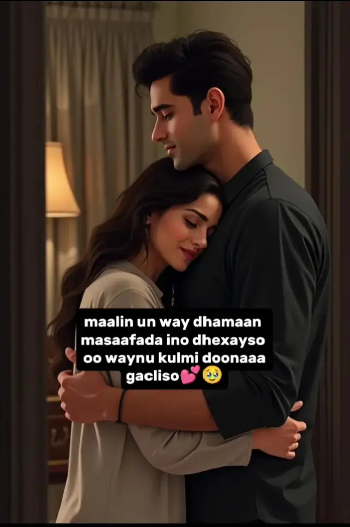 Markaan kaa fikiro adigaa waxaan dareema in dunida oo dhan isu badashy meel qurux badan indhahaagu waa ilayska aan wax ku arko codkaagu waa awooda qalbigayga iyo dhiiri galiyaha naftayda adiga dartaa ayaan ubartay in jacaylka dhabta ahi u baahanyahay dulqaad, naxariis iyo daacadnimo Waxa aan kugu arkaa dabeecad aan la qiyaasi karin naftaada oo kaliya maaha tan quruxda badan E qalbigaaga ayaa ka qaalisan waad ifahantaa waadna itaagerta waadna idhiiri galisaa mar walbana Waad ibar bar joogtaa xiliyada wanaaga iyo xumaantaba  taas waa sababta aan kuu doortay inaad noqoto qofka Ugu muhiimsan noloshayda  Waxaa jirta wax aanan marnaba ku iloobi karin sida aad qalbigayga ugu abuurto farxada xitaa marka ay wax walba ugu muuqdaan kuwa adag waxaad iga dhigtay qof rajo leh waxaana ogahay inaan heli karo wax kasta oo qalbigaygu ubaahanhy intaad garabkayga joogto gacaliso Gabagabadii ogow inaad tahay qof aanan marnaba ilaawi karin waxaan rajaynayaa in mustaqbalka aan wada dhisno uu noqdo mid farxad iyo jacayl ku dhisan Adiga oo kale ma jirto waana ku jeclahay si aan xad lahayn mahadsanid boqoradayda qaaliga ah sababtoo ah waxaad ibartay macnaha Dhabta ah ee jacaylka 😭❤️