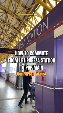 how to go from LRT Pureza Station to PUP main #fyp #pupcet #danas #pup #pupstamesa #college 