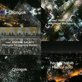 3haul yang terbesar di Indonesia (Cilongok Tanggerang Banten)(Kalimantan Selatan Martapura)(solo)para wal Allah masyaallah♥️#fypppp#wajibbb#virqlll#haul#terbesardii♥️♥️ndonesia
