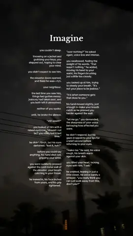 this song has something in it, i am telling you.  #imagines #scenario #imaginestory #BookTok #scenarios #oneshot #possessivebookboyfriends #jealous #jealousimagines #jealousbookboyfriend #jealousbookboyfriends #neighborromance #fyp #foryou 