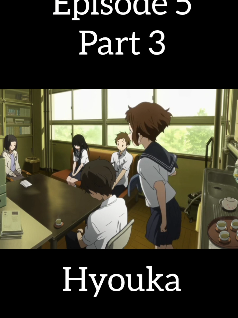 hyouka episode 5 part 3..#support #animegirl #viralditiktok #animerecommendations #animefyp #unfreezemyacount #animelover #episode #hyouka 