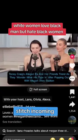 white women will date black men and still dislike black women 😒  #megantheestallion #lanarhoades #podcast #interracialcouple #whitewomen 