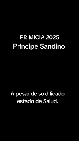 Primicia 2025 Príncipe Sandino Felipe Coarite  #principesandino 